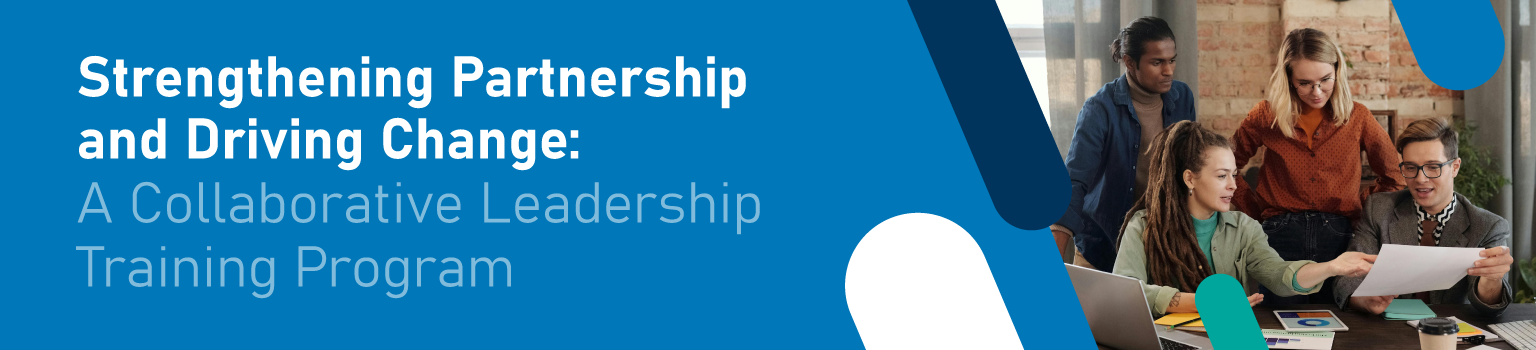 Strengthening Partnership and Driving Change: A Collaborative ...